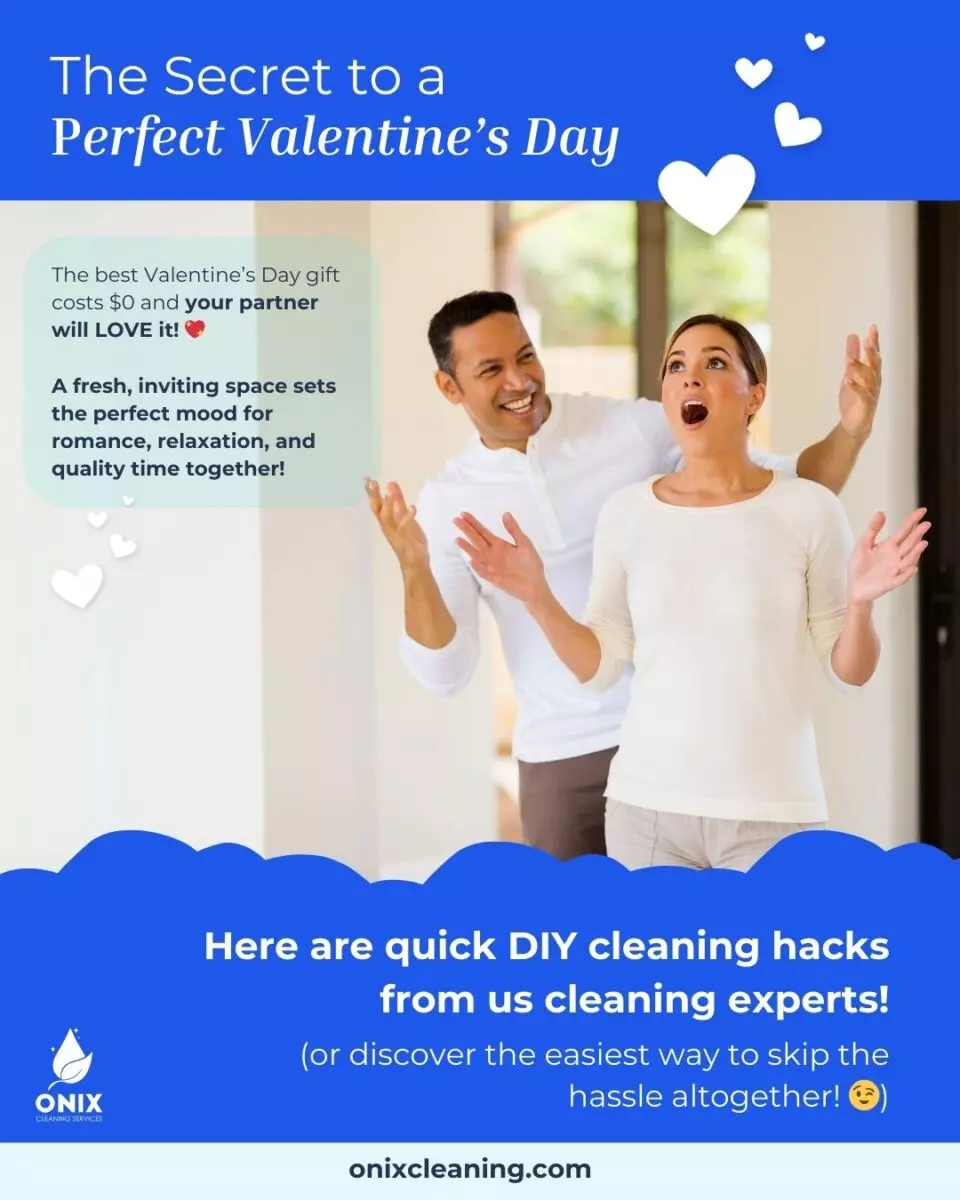 A smiling couple in a spotless home celebrates Valentine's Day with $0 DIY cleaning hacks. Experience romance and relaxation while maintaining a pristine space. Onix Cleaning logo at the bottom.