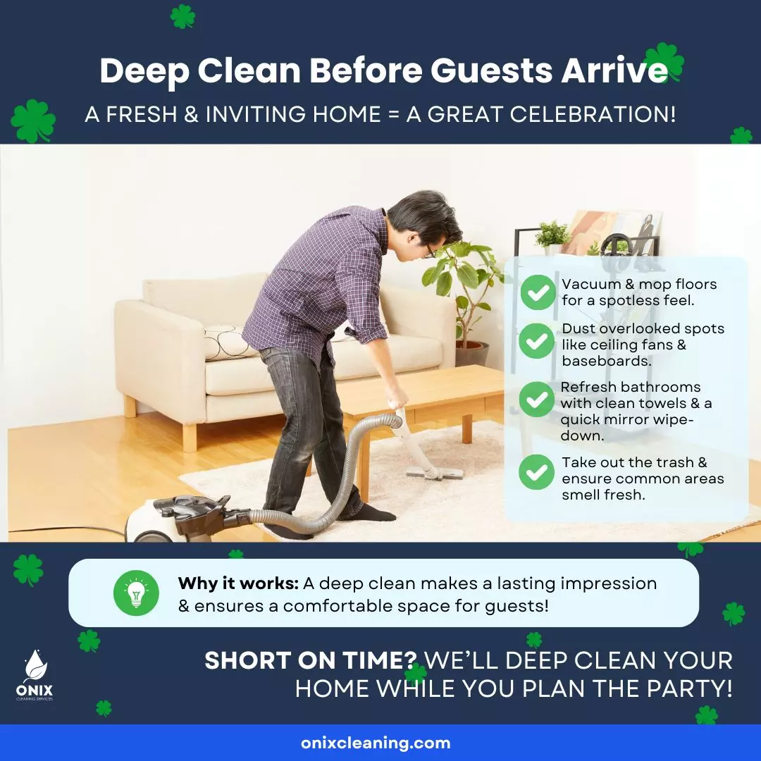 A person vacuuming a floor with a checklist of cleaning tasks. Get your home St. Patrick's Day ready with Onix Cleaning! Highlighted deep cleaning benefits and exclusive offers ensure every corner shines for the celebration.